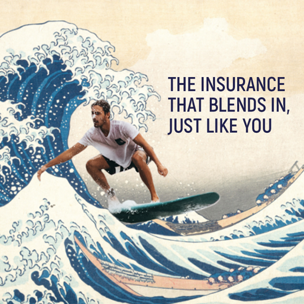 The insurance that blends in, just like you